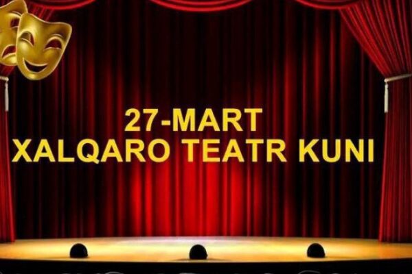 27-mart – Xalqaro teatr kuni